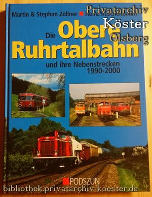 Die Obere Ruhrtalbahn und ihre Nebenstrecken 1990-2000