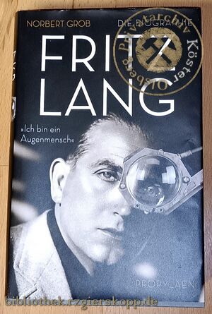 Fritz Lang - Die Biographie